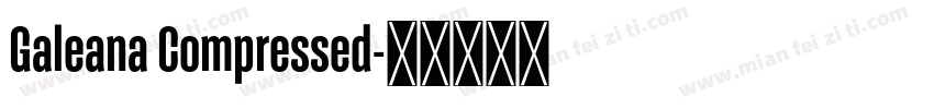 Galeana Compressed字体转换